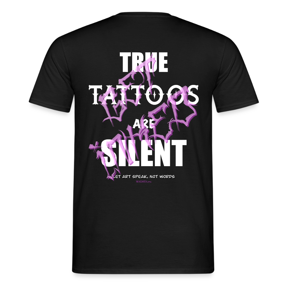 True Tattoos Are Silent – Tattoo Artist Statement Design - black