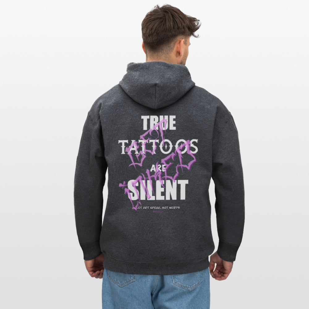 True Tattoos Are Silent – Tattoo Artist Statement Design - dark heather grey